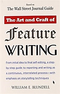 [중고] The Art and Craft of Feature Writing: Based on the Wall Street Journal Guide (Paperback)