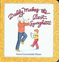 Daddy Makes the Best Spaghetti (Paperback)
