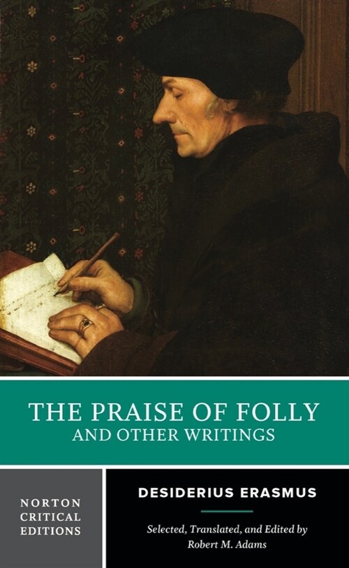 The Praise of Folly and Other Writings: A Norton Critical Edition (Paperback)