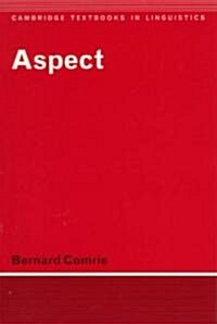 Aspect : An Introduction to the Study of Verbal Aspect and Related Problems (Paperback)
