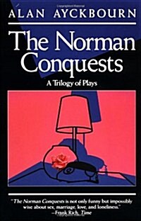 Norman Conquests: Table Manners; Living Together; Round and Round in the Garden (Paperback)