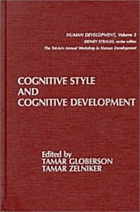 Cognitive Style and Cognitive Development (Hardcover)