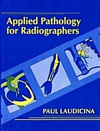 Applied Pathology for Radiographers (Hardcover)