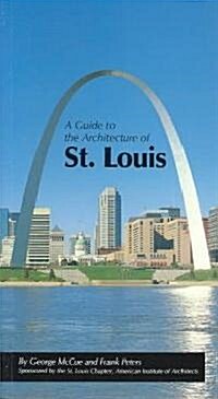 A Guide to the Architecture of St. Louis (Paperback)
