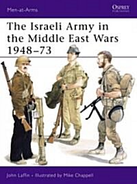 The Israeli Army in the Middle East Wars 1948-73 (Paperback)