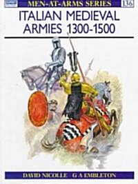 Italian Mediaeval Armies, 1300-1500 (Paperback)