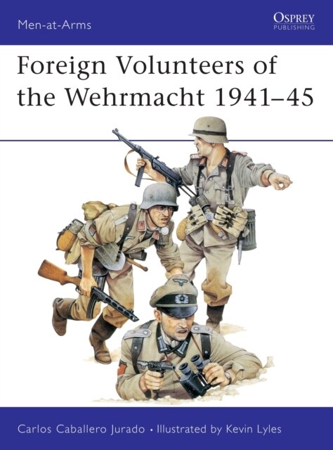 Foreign Volunteers of the Wehrmacht 1941–45 (Paperback)
