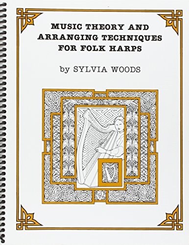 Music Theory and Arranging Techniques for Folk Harps (Paperback)