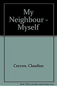My Neighbour-Myself (Paperback)