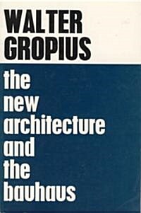 The New Architecture and the Bauhaus (Paperback)