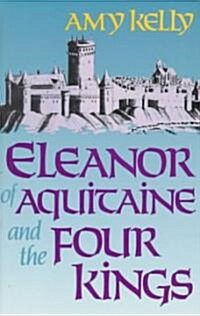Eleanor of Aquitaine and the Four Kings (Paperback, Revised)