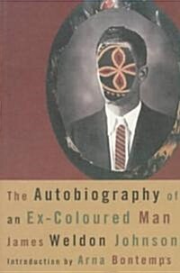 The Autobiography of an Ex-Coloured Man (Paperback)