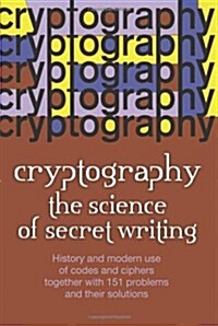 Cryptography: The Science of Secret Writing (Paperback)
