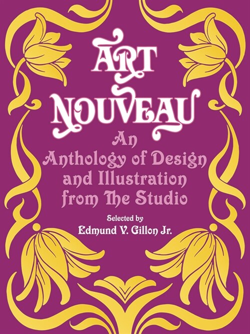 Art Nouveau: An Anthology of Design and Illustration from the Studio (Paperback, Revised)