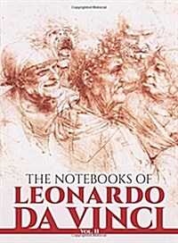 The Notebooks of Leonardo Da Vinci, Vol. II: Volume 2 (Paperback)