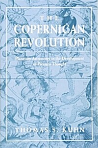 The Copernican Revolution: Planetary Astronomy in the Development of Western Thought (Paperback, Revised)