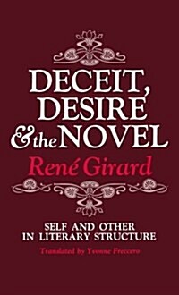 Deceit, Desire, and the Novel: Self and Other in Literary Structure (Paperback)