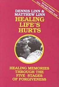 Healing Lifes Hurts: Healing Memories Through the Five Stages of Forgiveness (Paperback)