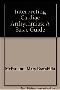 Interpreting Cardiac Arrhythmias (Paperback)