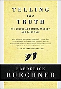 [중고] Telling the Truth: The Gospel as Tragedy, Comedy, and Fairy Tale (Hardcover)