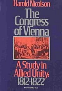 The Congress of Vienna: A Study of Allied Unity: 1812-1822 (Paperback)