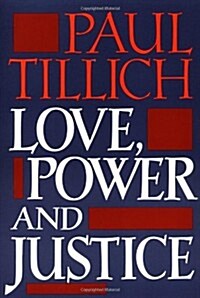 Love, Power, and Justice: Ontological Analysis and Ethical Applications (Paperback)