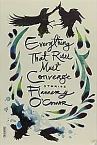 Everything That Rises Must Converge: Stories (Paperback)