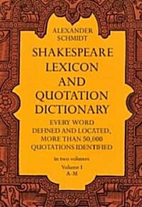 [중고] Shakespeare Lexicon and Quotation Dictionary, Vol. 1: Volume 1 (Paperback, 3, Revised and Enl)