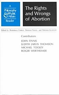 Rights and Wrongs of Abortion: A Philosophy and Public Affairs Reader (Paperback, Revised)