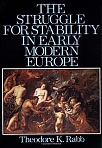 The Struggle for Stability in Early Modern Europe (Paperback)