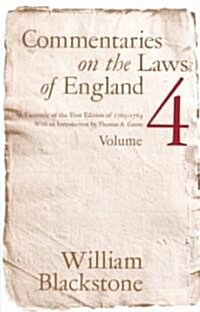 Commentaries on the Laws of England, Volume 4: A Facsimile of the First Edition of 1765-1769 (Paperback)