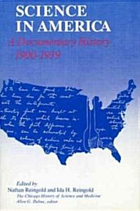 Science in America: A Documentary History, 1900-1939 (Hardcover)