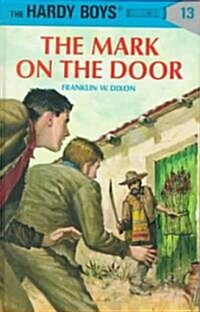 Hardy Boys 13: The Mark on the Door (Hardcover)