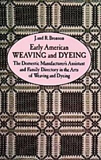 Early American Weaving and Dyeing (Paperback)