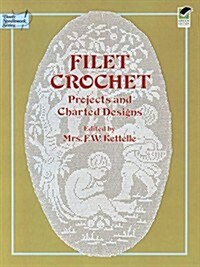 Filet Crochet: Projects and Charted Designs (Paperback, Revised)