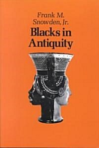 Blacks in Antiquity: Ethiopians in the Greco-Roman Experience (Paperback, Revised)