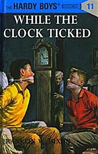 [중고] Hardy Boys 11: While the Clock Ticked (Hardcover, Revised)