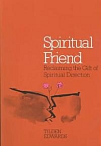 Spiritual Friend: Reclaiming the Gift of Spiritual Direction (Paperback)