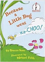 닥터수스 Dr.Seuss Because a Little Bug Went Ka-Choo!