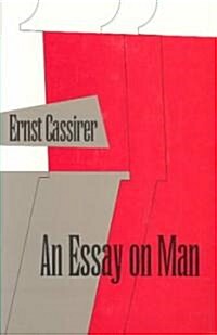 An Essay on Man: An Introduction to a Philosophy of Human Culture (Paperback)