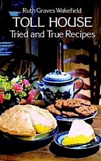 Toll House Tried and True Recipes (Paperback, 6, Revised)