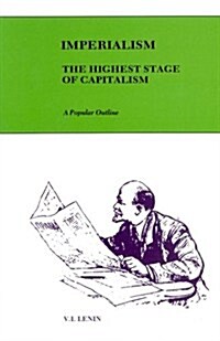 Imperialism, the highest stage of capitalism: a popular outline (Paperback)