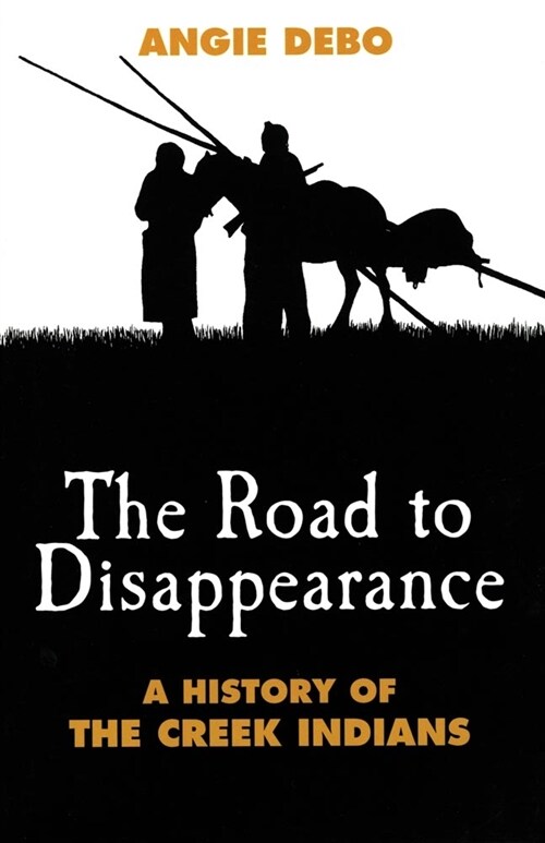 Road to Disappearance: A History of the Creek Indians (Paperback, Revised)