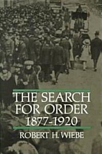 The Search for Order, 1877-1920 (Paperback)