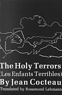 The Holy Terrors: (Les Enfants Terribles) (Hardcover)