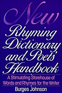 New Rhyming Dictionary and Poets Handbook: A Stimulating Storehouse of Words and Rhymes For.... (Paperback, Rev)