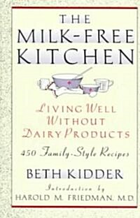 The Milk-Free Kitchen: Living Well Without Dairy Products (Paperback)