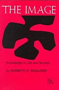 The Image: Knowledge in Life and Society (Paperback)