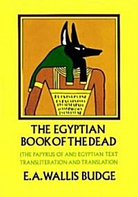 The Egyptian Book of the Dead: (The Papyrus of Ani) Egyptian Text Transliteration and Translation (Paperback)