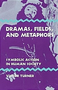[중고] Dramas, Fields, and Metaphors: Symbolic Action in Human Society (Paperback)